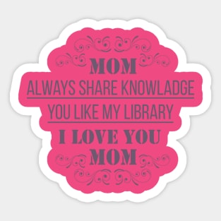 My Mom Like Library Sticker
